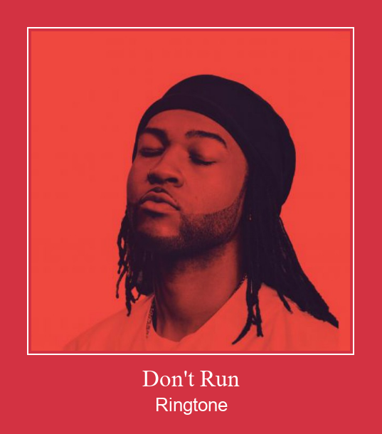 Don't Run रिंगटोन मुफ्त डाउनलोड करें