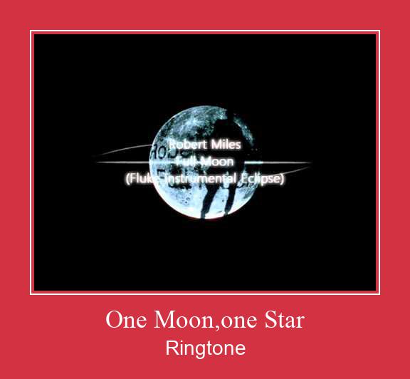 One Moon,one Star ரிங்டோன் பதிவிறக்க இலவச