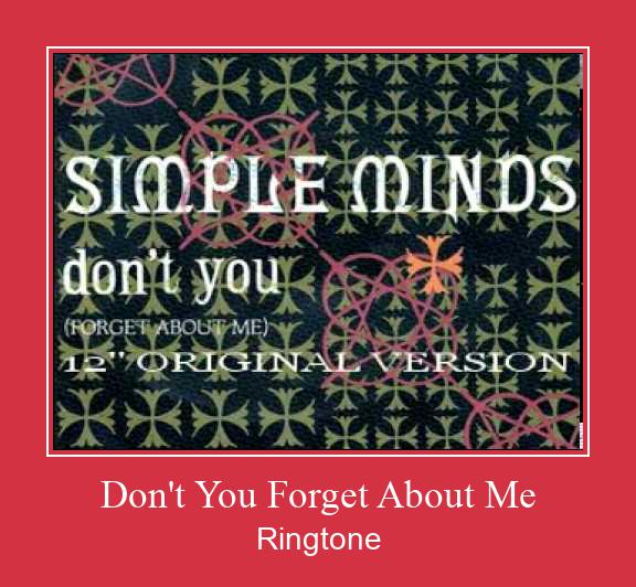 Don't You Forget About Me ರಿಂಗ್ಟೋನ್ ಡೌನ್ಲೋಡ್ ಉಚಿತ