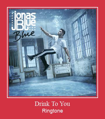 Drink To You Ringtone Download pulsuz