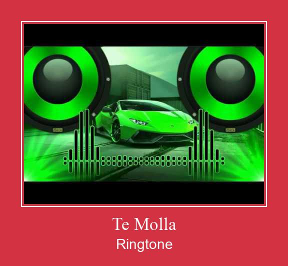 Te Molla Ringtone atsisiųsti nemokamai