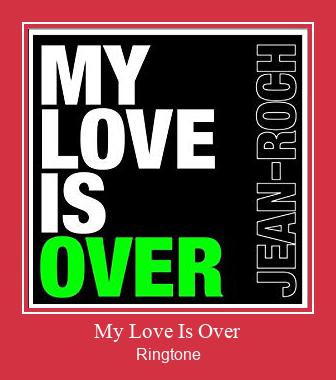 My Love Is Over Suoneria Download gratuito.