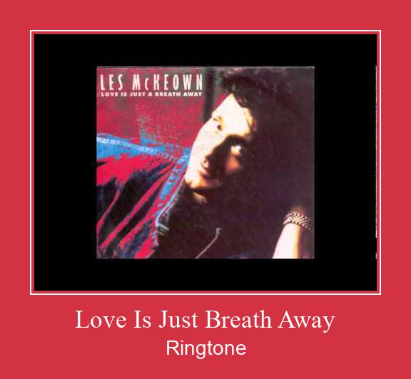 Love Is Just Breath Away Ringtone Download pulsuz