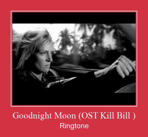 Goodnight Moon (OST Kill Bill ) Ringtone atsisiųsti nemokamai