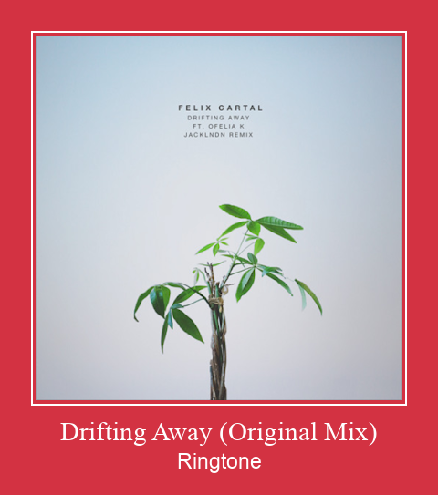 Drifting Away (Original Mix) Ringtone Download Free