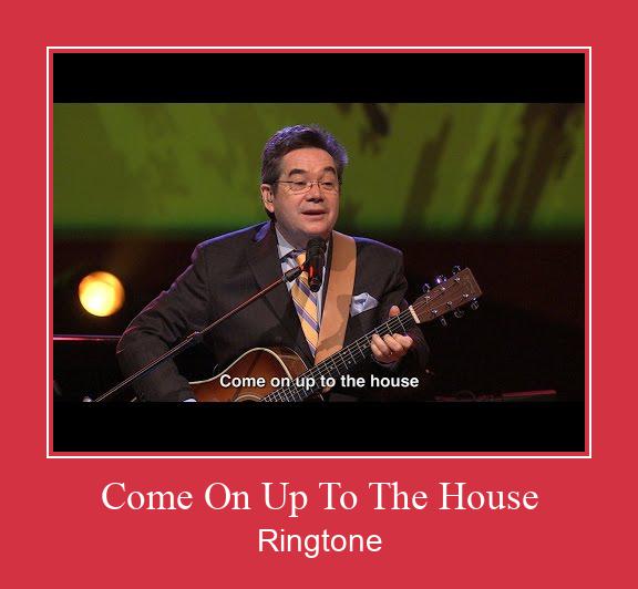 Come On Up To The House Ringtone Download Free