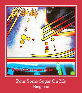 Pour Some Sugar On Me Ringtone Download pulsuz