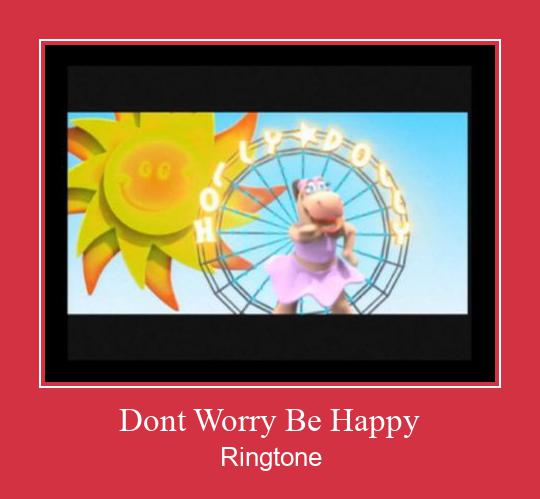 Dont Worry Be Happy  ringtone دانلود رایگان