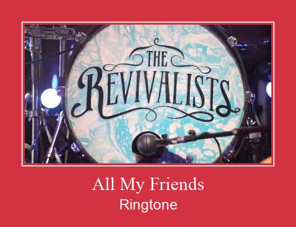 All My Friends Ringtone Last ned gratis
