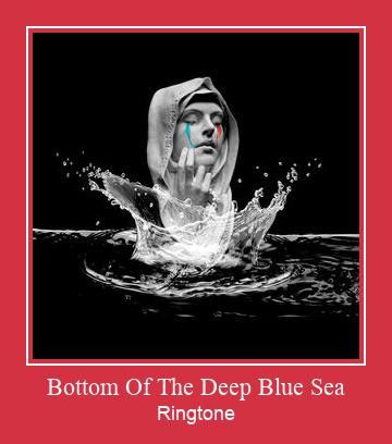 Bottom Of The Deep Blue Sea Ringtone allalaadimine tasuta