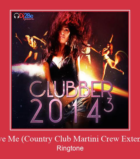 Let You Love Me (Country Club Martini Crew Extended Remix) Ringtone Download Proste.