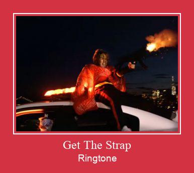 Get The Strap Suoneria Download gratuito.