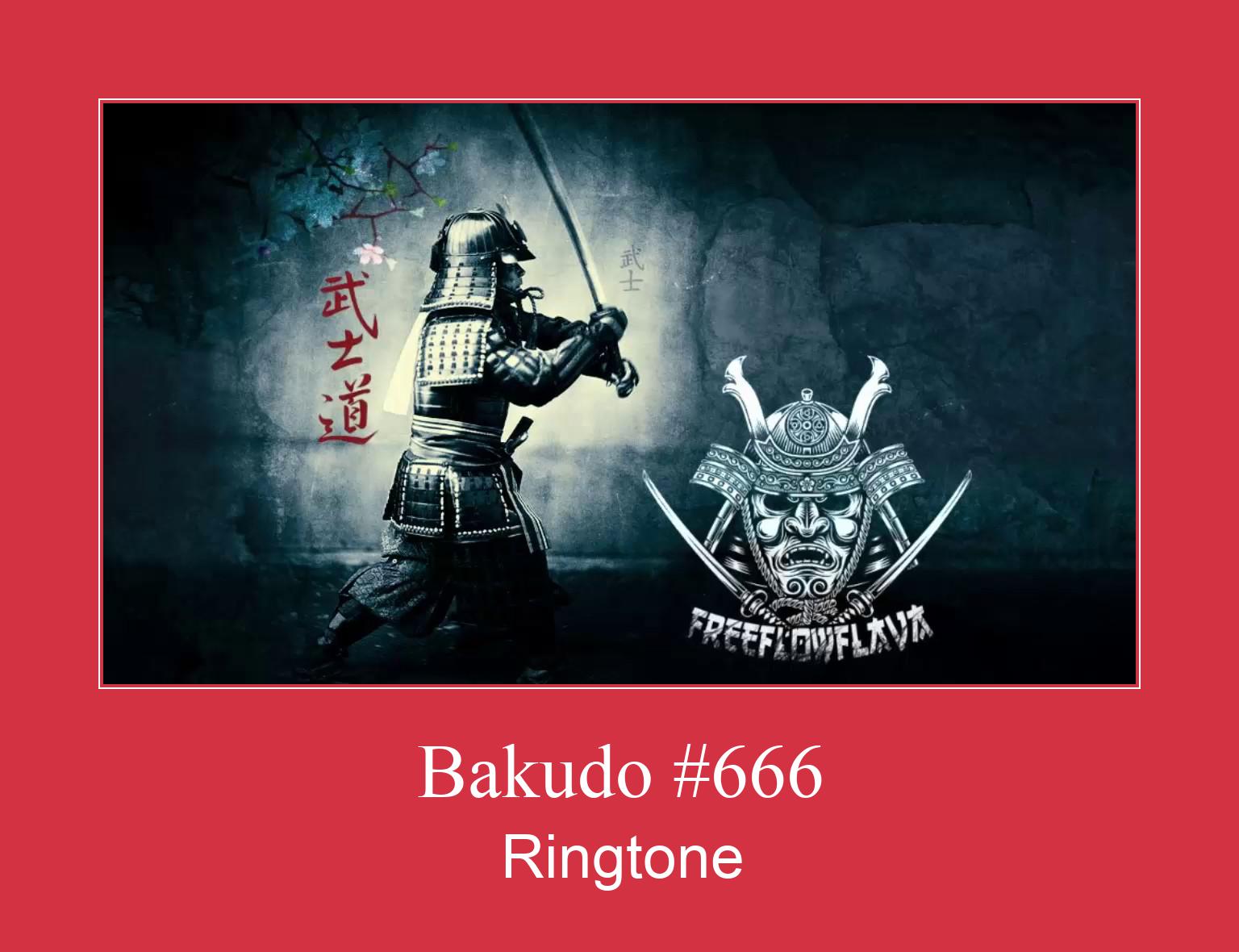 Bakudo #666 Nhạc chuông tải miễn phí