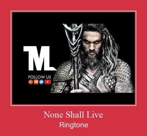 None Shall Live Ringtone Download Free