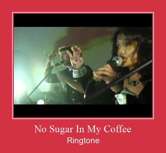No Sugar In My Coffee Рингтоне Бесплатно бесплатно