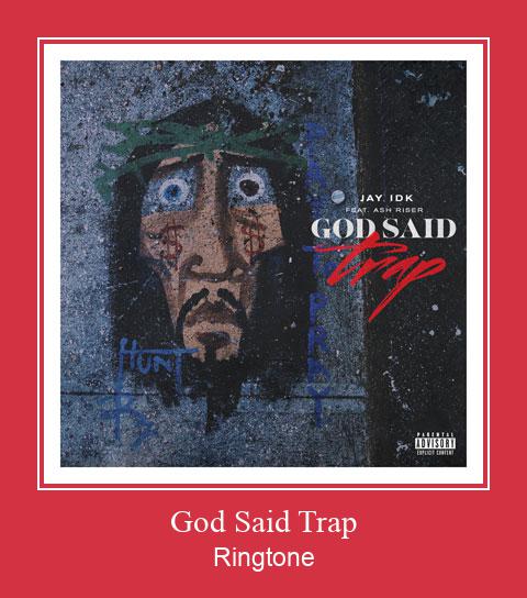 God Said Trap Ringtone atsisiųsti nemokamai