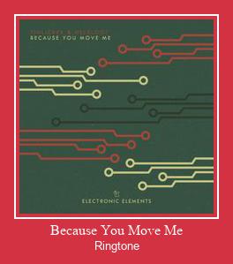 Because You Move Me Рингтон Скачать бесплатно
