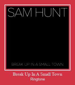 Break Up In A Small Town Ringtone Download Proste.