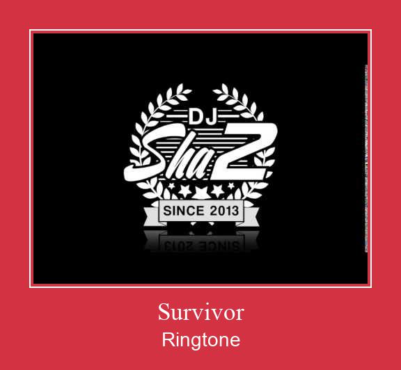 Survivor రింగ్టోన్ ఉచితంగా డౌన్లోడ్ చేసుకోండి