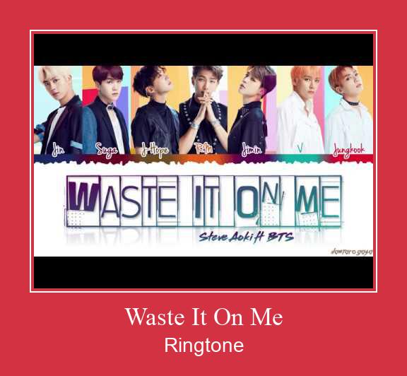 Waste It On Me Tono de llamada gratis