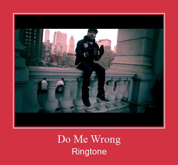Do Me Wrong 着信音を無料でダウンロード