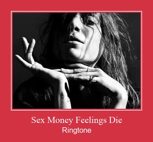 Sex Money Feelings Die ರಿಂಗ್ಟೋನ್ ಡೌನ್ಲೋಡ್ ಉಚಿತ