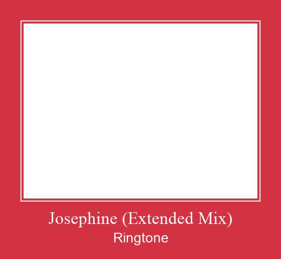 Josephine (Extended Mix) ರಿಂಗ್ಟೋನ್ ಡೌನ್ಲೋಡ್ ಉಚಿತ