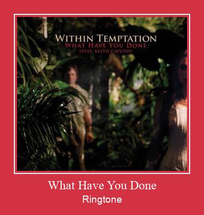 What Have You Done Ringtone Download Free