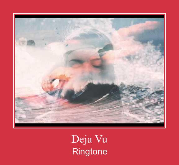 Deja Vu Ringtone allalaadimine tasuta