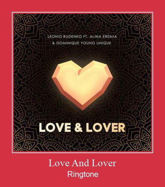 Love And Lover रिंगटोन मुफ्त डाउनलोड करें