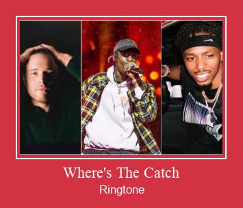 Where's The Catch Рингтоне Бесплатно бесплатно