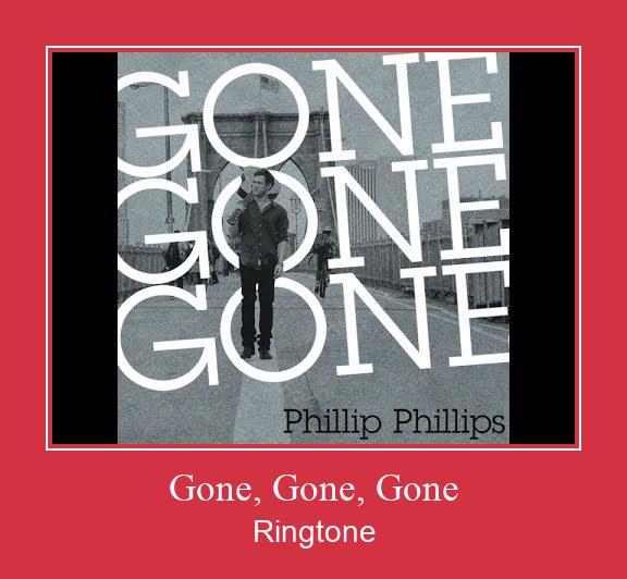 Gone, Gone, Gone  Zvonenie Download Free