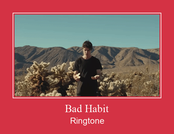 Bad Habit Ringetone Download GRATIS.