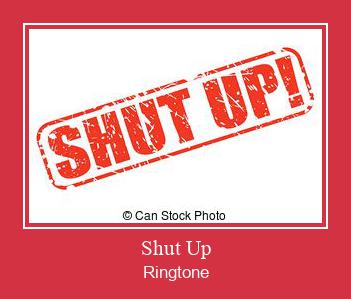 Shut Up Ringtone Download Free