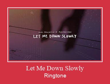 Let Me Down Slowly Zil sesi indir ücretsiz