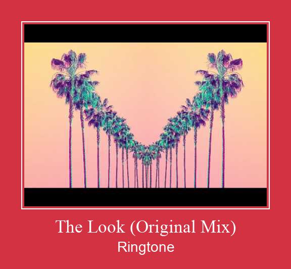 The Look (Original Mix) Vyzvánění ke stažení zdarma