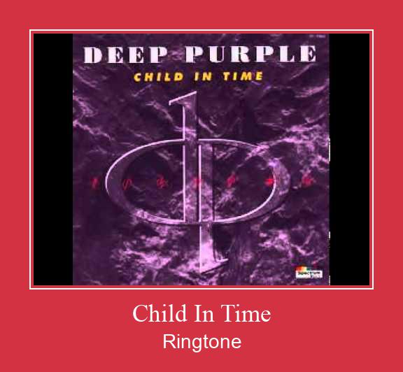 Child In Time ringtone دانلود رایگان