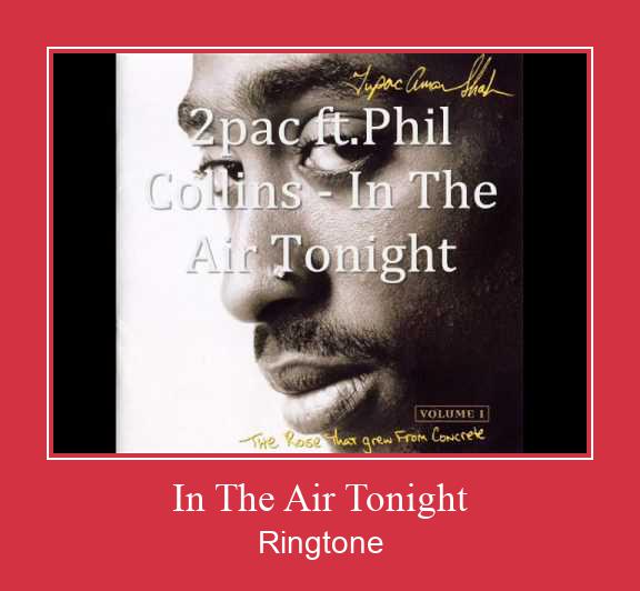 In The Air Tonight ரிங்டோன் பதிவிறக்க இலவச