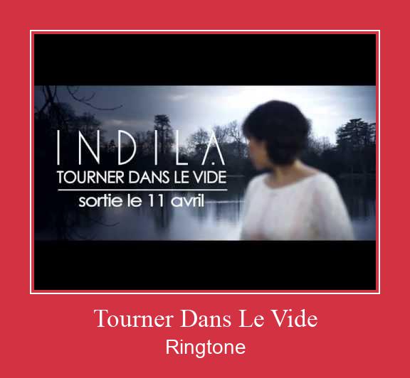 Tourner Dans Le Vide Ringtone allalaadimine tasuta
