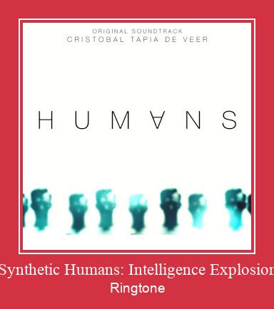 Synthetic Humans: Intelligence Explosion Ringtone Download Proste.