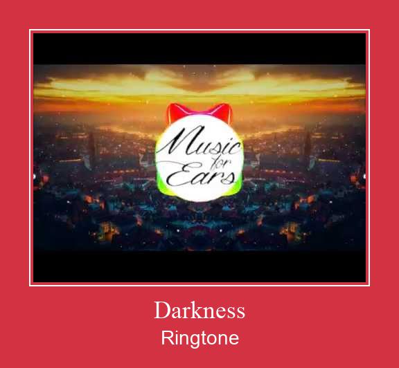 Darkness Ringtone download gratis