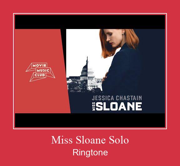 Miss Sloane Solo Suoneria Download gratuito.