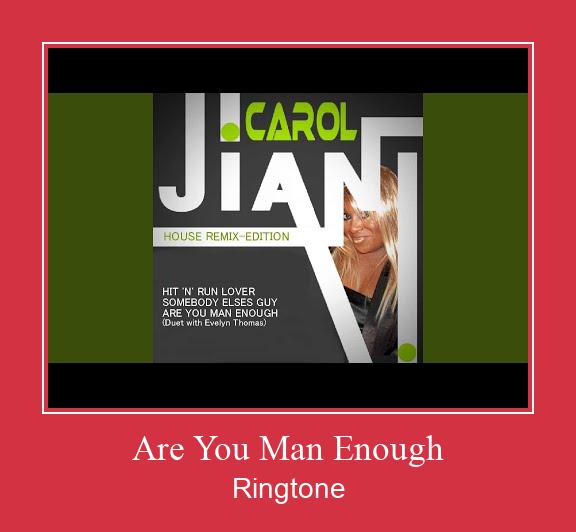 Are You Man Enough Ringtone allalaadimine tasuta
