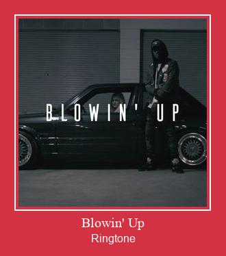 Blowin' Up Ringtone Download Free