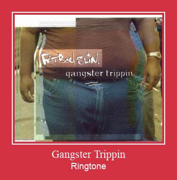 Gangster Trippin Klingelton kostenlos downloaden.