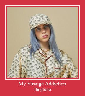 My Strange Addiction రింగ్టోన్ ఉచితంగా డౌన్లోడ్ చేసుకోండి