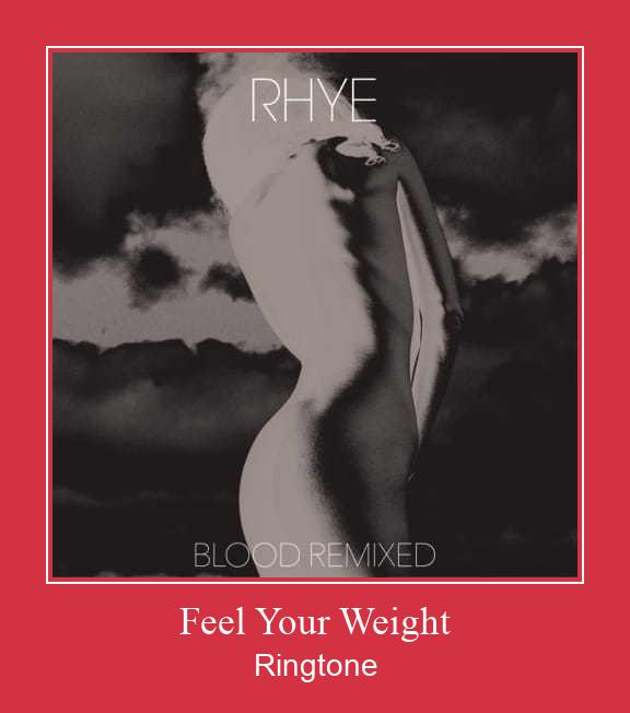Feel Your Weight Ringtone Download pulsuz