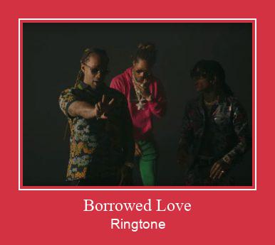 Borrowed Love ดาวน์โหลดริงโทนฟรี