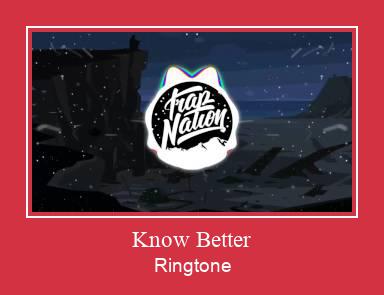Know Better Ringtone Download Free