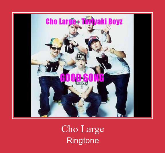 Cho Large Ringtone Download Free